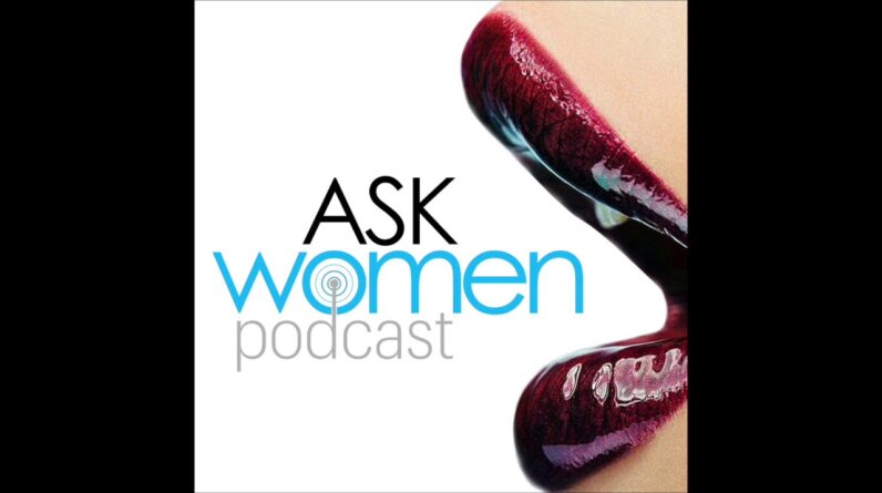Ep. 279 Why HAPPY Men Are More Attractive To Women | Ask Women Podcast 2109