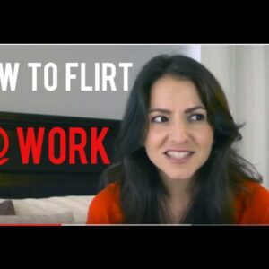 How To Flirt At Work and Rules For Dating Co-Workers