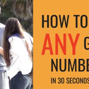 How to Get "ANY" Girl's Number in 30 Seconds or Less | B.A.A. Method (2019)