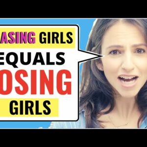STOP Chasing Women & Do These 3 Things Instead (Make Her Obsessed)