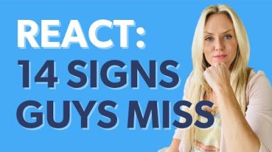 Reacting To "14 Attraction Signs Men Always Miss" From Psychology Bites